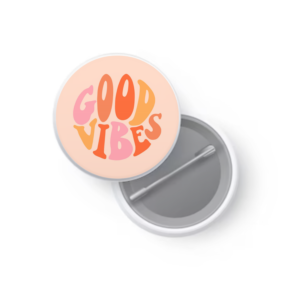 Good Vibes Button Badge