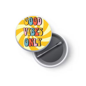 Good Vibes Only Button Badge